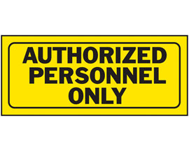 Hy-Ko® Heavy Duty 6x14 in. Plastic Fence Sign - Authorized Personnel Only