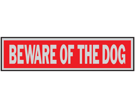 Hy-Ko® Self-Adhesive 2x8 in. Aluminum Red Princess Sign - Beware of Dog