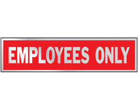 Hy-Ko® Self-Adhesive 2x8 in. Aluminum Red Princess Sign - Employees Only