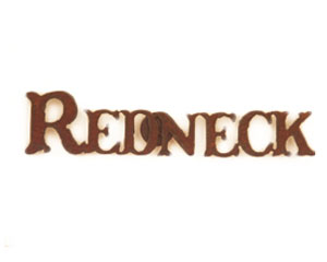 Rustic Ironwerks Redneck Magnet