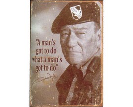 Signs 4 Fun® Metal Garage Sign - John Wayne 'Man's Gotta Do'