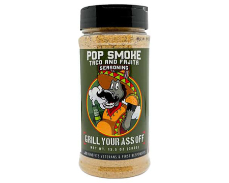 Grill Your Ass Off® Pop Smoke 13.5 oz. Taco & Fajita Seasoning