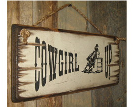 Cowgirl Up Sign