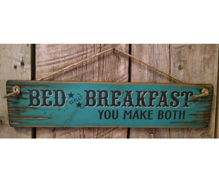 Sign: Bed & Breakfast - You Make Both