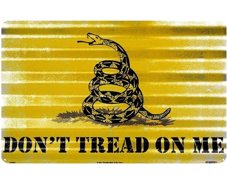 Don't Tread On Me Corrugated Sign