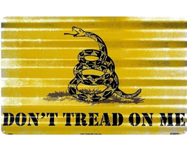 Don't Tread On Me Corrugated Sign