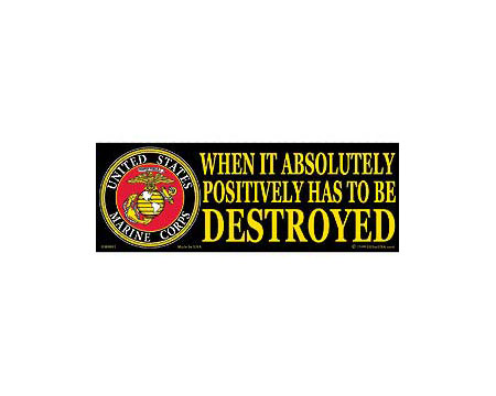 Eagle Emblems 3-1/4" x 9" U.S. Marines "When it Absolutely, Positively has to be Destroyed" Sticker