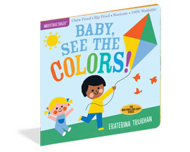 Indestructibles® Children's Book - Baby, See the Colors!